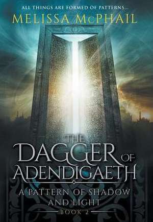 The Dagger of Adendigaeth de Melissa Mcphail