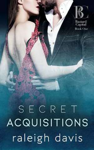 Secret Acquisitions de Raleigh Davis