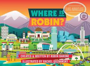 Where is Robin? Los Angeles de Robin Barone