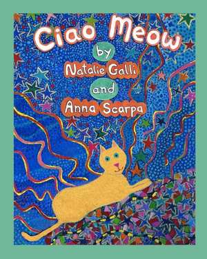 Ciao Meow: An Italian Cat's Story de Natalie Galli