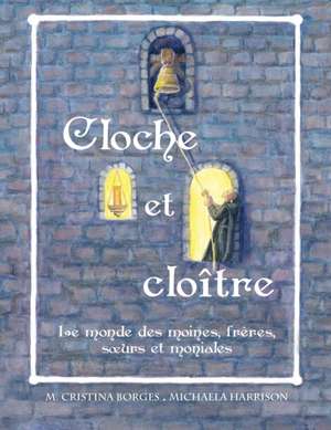 Borges, M: Cloche et cloître