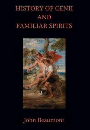 History of Genii and Familiar Spirits de John Beaumont