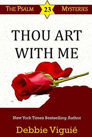 Thou Art with Me de Debbie Viguie