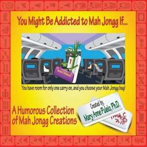 You Might Be Addicted to Mah Jongg If... de Mary Anne Puleio