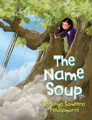 The Name Soup de Sandhya Sameera Pillalamarri