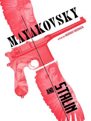 Mayakovsky and Stalin de Murray Mednick