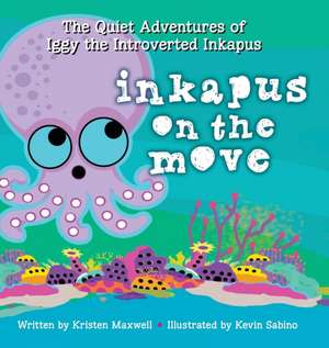 Inkapus on the Move de Kristen Maxwell