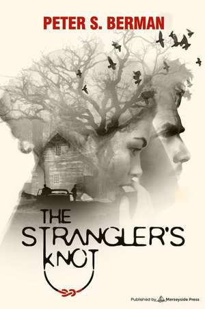 The Strangler's Knot de Peter S Berman