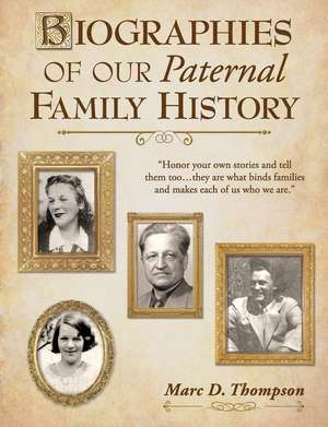 Biographies of Our Paternal Family History