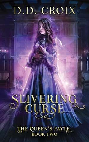 Slivering Curse de Deanna Cameron