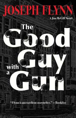 The Good Guy with a Gun de Joseph Flynn