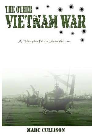 The Other Vietnam War de Marc Cullison