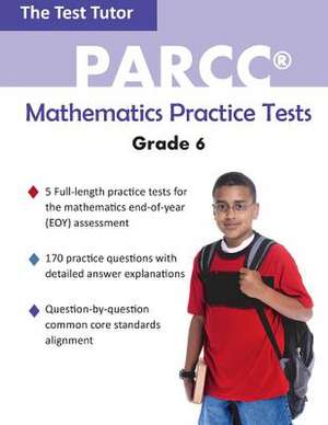 PARCC Mathematics Practice Tests - Grade 6 de Test Tutor Publishing