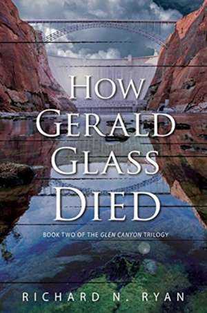 How Gerald Glass Died de Richard N Ryan