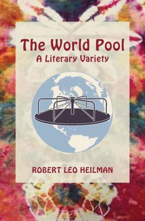 The World Pool de Robert Leo Heilman