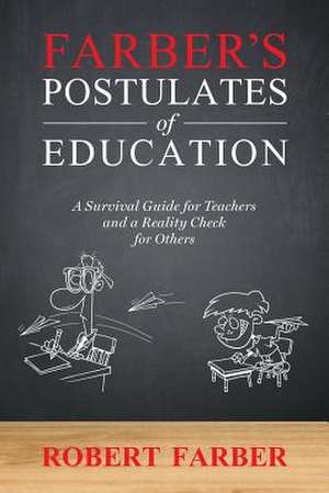 Farber's Postulates of Education de Robert Farber