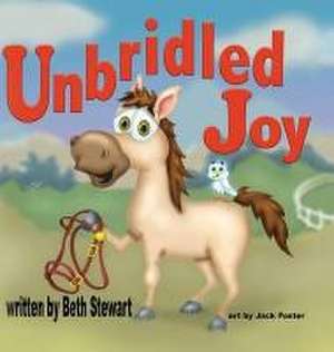 Unbridled Joy de Beth Stewart