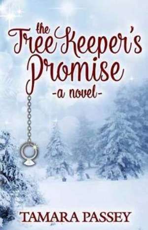 The Tree Keeper's Promise de Tamara Passey