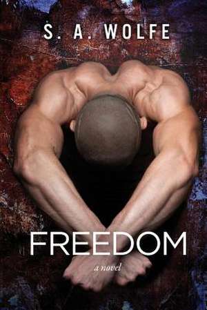 Freedom de S. A. Wolfe