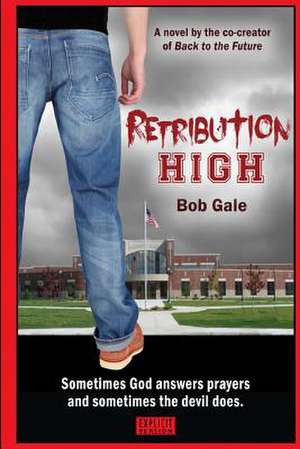 Retribution High - Explicit Version de Bob Gale