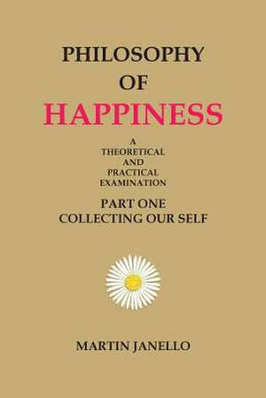 Philosophy of Happiness de Martin Janello