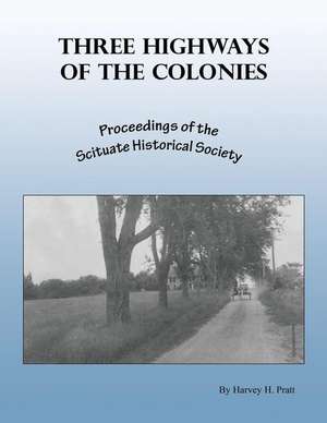 Three Highways of the Colonies de Harvey H Pratt