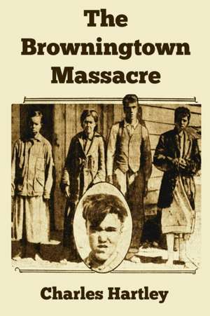 The Browningtown Massacre de Charles Hartley