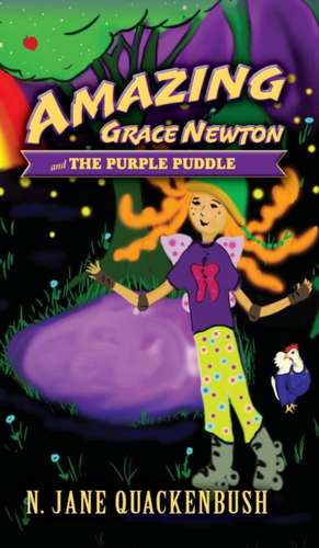 Amazing Grace Newton and The Purple Puddle de N. Jane Quackenbush