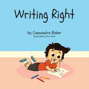 Writing Right de Cassandra Baker