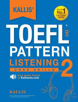 Kallis' TOEFL Ibt Pattern Listening 2 de Kallis