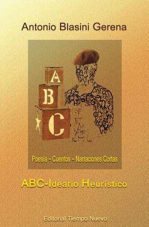 ABC-Ideario Heuristico de Antonio Blasini Gerena