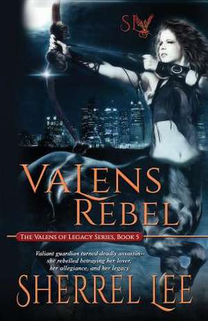 Valens Rebel, Book 5 de Sherrel Lee