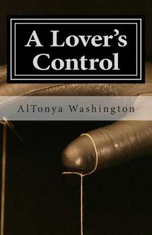 A Lover's Control de AlTonya Washington