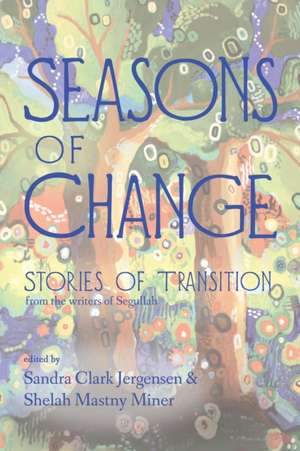 Seasons of Change de Sandra Clark Jergensen