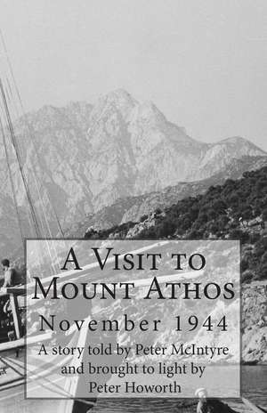 A Visit to Mount Athos de George G. Spanos