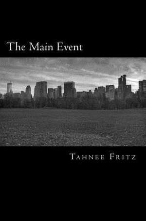 The Main Event de Tahnee Fritz