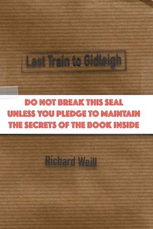 Last Train to Gidleigh de Richard Weill