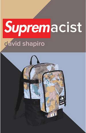 Supremacist de David Shapiro