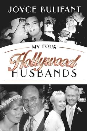 My Four Hollywood Husbands de Joyce Bulifant