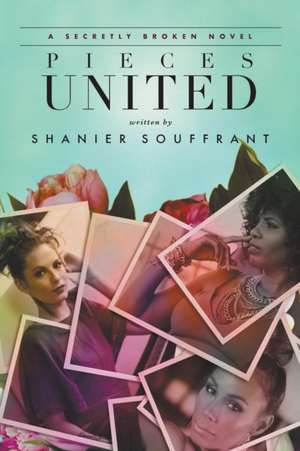 Pieces United de Shanier Souffrant