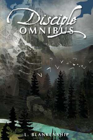 Disciple Omnibus de L. Blankenship