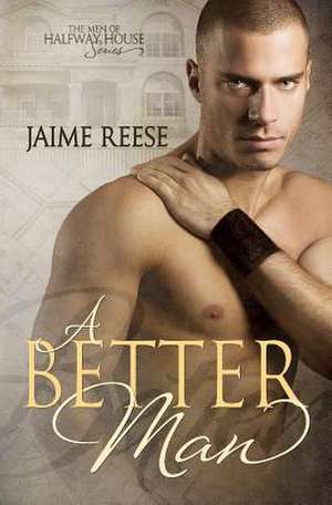 A Better Man de Jaime Reese