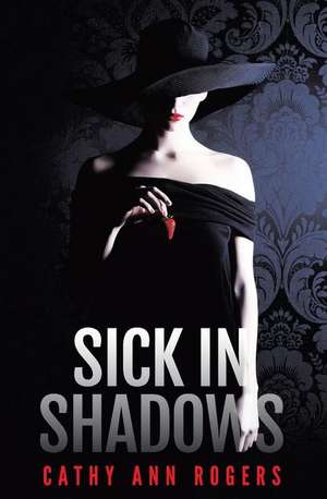 Sick in Shadows