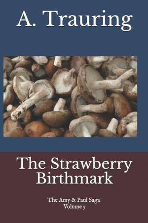 The Strawberry Birthmark de A. Trauring