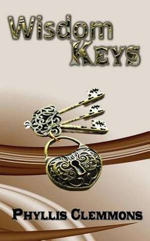 Wisdom Keys de Phyllis Clemmons