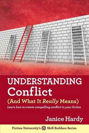 Understanding Conflict de Janice Hardy