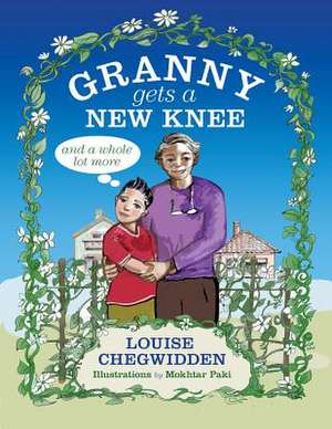 Granny Gets a New Knee de Louise Chegwidden