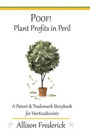 Poof! Plant Profits in Peril de Allison Frederick