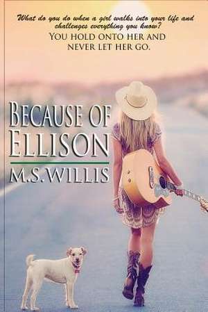 Because of Ellison de M. S. Willis