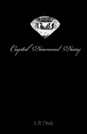 Crystal Diamond Diary de A. R. Dash